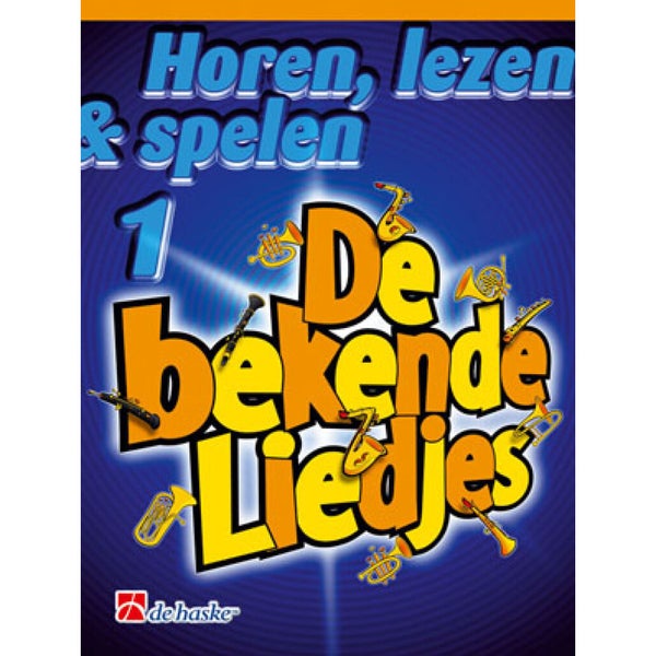 De Haske Horen Lezen & Spelen De Bekende Liedjes 1 Saxofoon speelboek