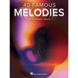 Hal Leonard 40 Famous Melodies for Piano Solo