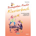 Hage MusikVerlag EH 3947 Trompeten Fuchs Klavierbuch Band 1 pianoboek