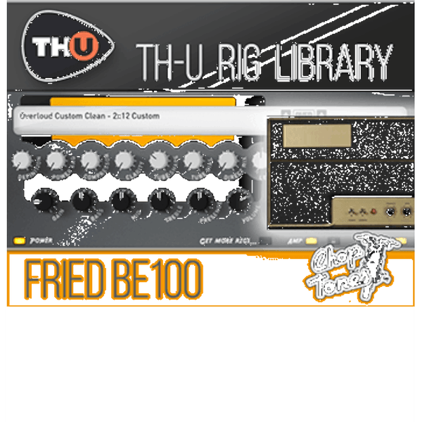 Overloud Choptones Fried BE100 Expansion Pack for TH-U (DOWNLOAD)