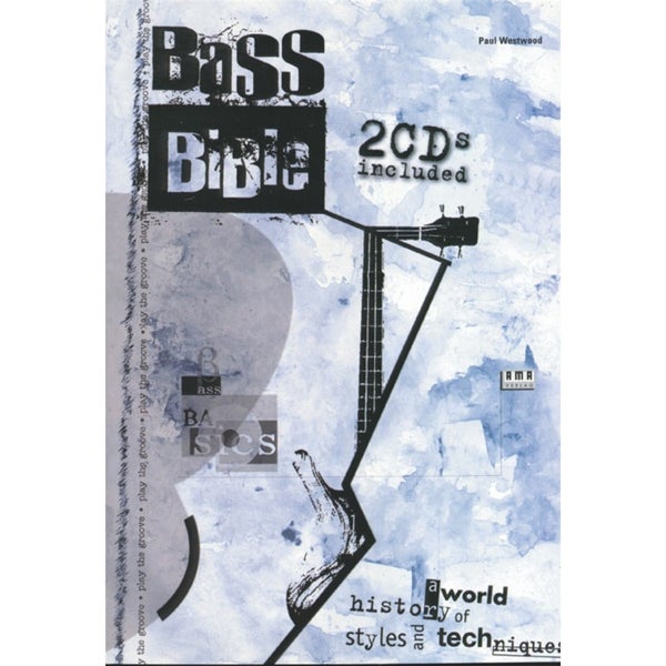 Hal Leonard Bass Bible - A History of World Styles and Techniques